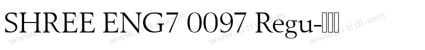 SHREE ENG7 0097 Regu字体转换